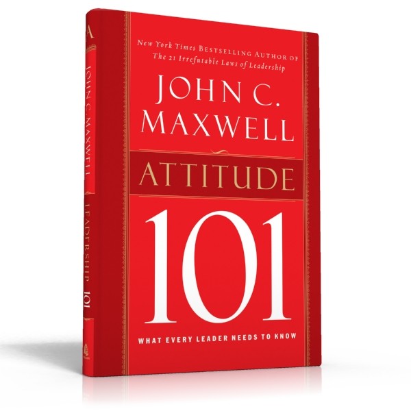 Attitude 101 by John Maxwell